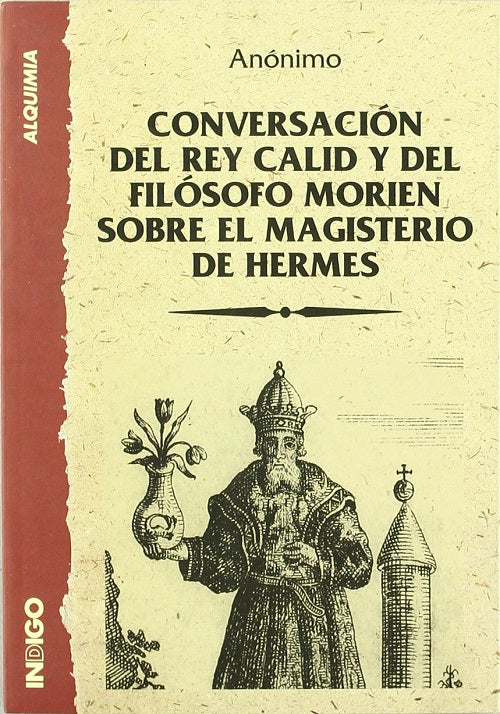 Conversación del rey Calid y del filósofo Morien sobre el magisterio de Hermes, de Anónimo | portada del libro