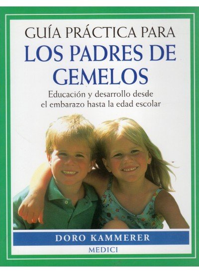 GUIA PRACTICA PARA PADRES DE GEMELOS, de KAMMERER | portada del libro