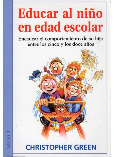 EDUCAR AL NIÑO EN EDAD ESCOLAR, de GREEN | portada del libro