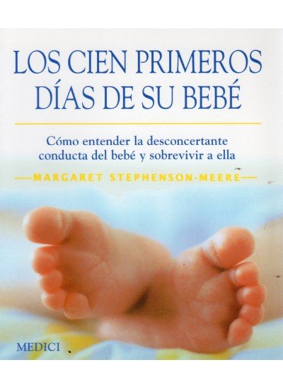 LOS CIEN PRIMEROS DIAS DE SU BEBE, de STEPHENSON-MEERE | portada del libro