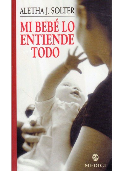 MI BEBE LO ENTIENDE TODO, de SOLTER | portada del libro