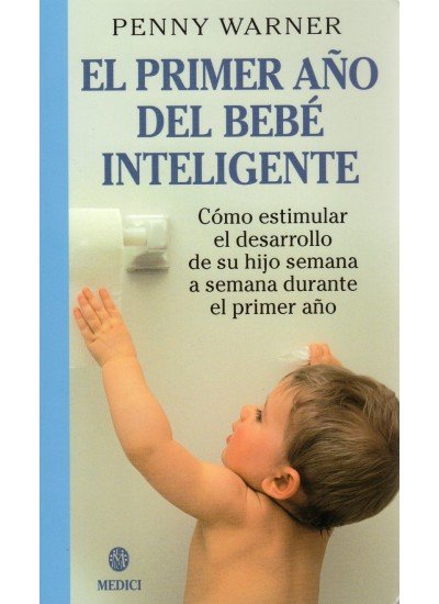 EL PRIMER AÑO DEL BEBE INTELIGENTE, de WARNER | portada del libro
