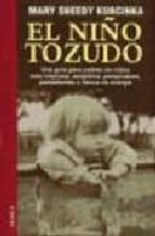 EL NIÑO TOZUDO, de MARY SHEEDY KURCINKA | portada del libro