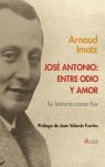JOSE ANTONIO ENTRE ODIO Y AMOR, de IMATEC | portada del libro