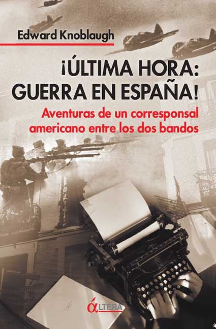 ¡Ultima hora, guerra en España!, de KNOBLAUGH | portada del libro