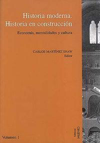Historia moderna, historia en construcción. Economía, mentalidades y cultura. Vol. I, de Varios autores | portada del libro