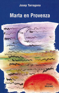 Marta en Provenza, de Tarragona Montalvo, Josep | portada del libro