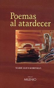 Poemas al atardecer, de Korinman, Marie Alice | portada del libro