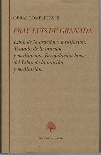 Libro de la oración y meditación. Tratado de la oración y meditación. Recopilación breve del libro d, de LUIS DE GRANADA | po