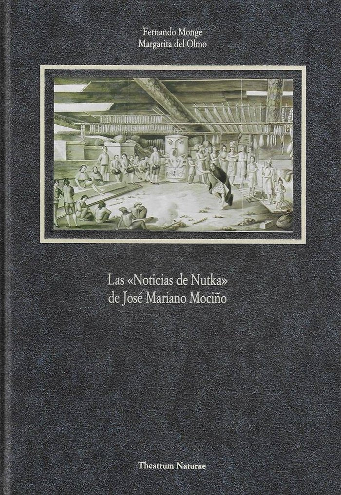 Las «Noticias de Nutka» de José Mariano Mociño, de Monge, Fernando | portada del libro