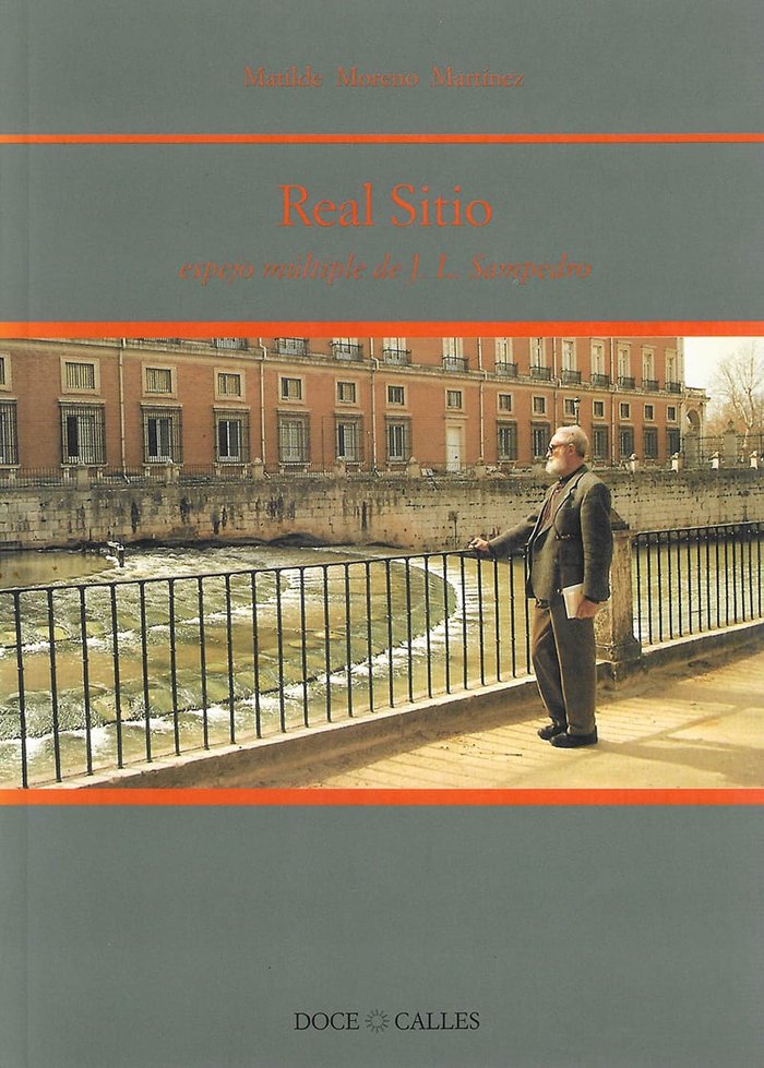 Real Sitio, espejo múltiple de José Luis Sampedro, de Moreno Martínez, Matilde | portada del libro