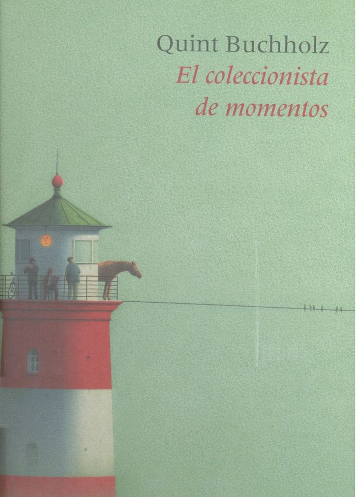El coleccionista de momentos, de Buchholz, Quint | portada del libro