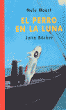 El perro en la luna, de Moost, Nele | portada del libro