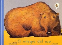 El milagro del oso, de Erlbruch, Wolf | portada del libro