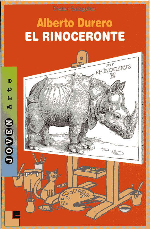 Alberto Durero: El rinoceronte, de Salzgeber, Dieter | portada del libro