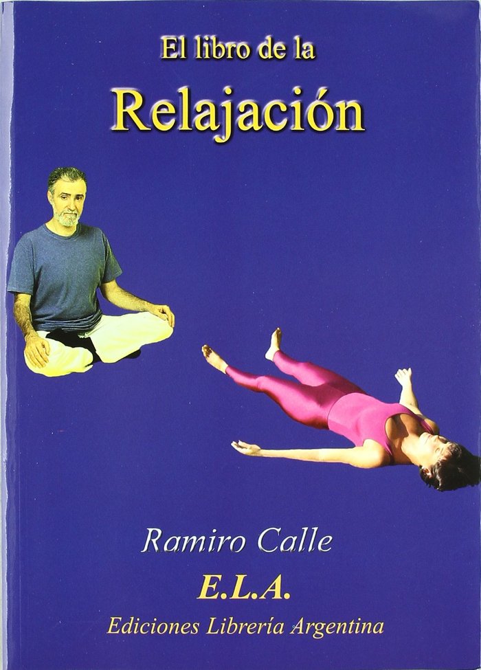 LIBRO DE LA RELAJACION -LIBRO+CD, de CALLE, RAMIRO A. | portada del libro