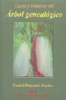 LUCES Y SOMBRAS DEL ARBOL GENEALOGICO, de DANIEL DANCOURT MASIAS | portada del libro