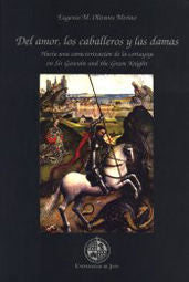 DEL AMOR LOS CABALLEROS Y LAS DAMAS, de OLIVARES MERINO, EUGENIO M. | portada del libro