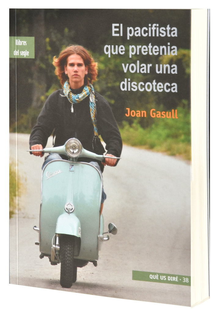 El pacifista que pretenia volar una discoteca, de Gasull, Jordi | portada del libro