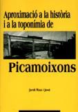 Aproximació a la història i a la topon¡mia de Picamoixons, de JORDI RIUS I JOVE | portada del libro