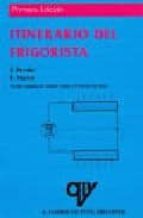 Libro: ITINERARIO DEL FRIGORISTA. ISBN: 9788489922075 - REFRIGERACION Y FRIO - Libros AMV EDICIONES, de Jacques Bergier | por