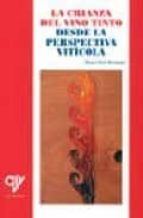 CRIANZA DEL VINO TINTO DESDE LA PERSPECTIVA VITICOLA, LA, de MANUEL RUIZ HERNANDEZ | portada del libro