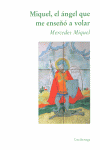 Miquel, el ángel que me enseñó a volar, de Miquel Gabarro | portada del libro