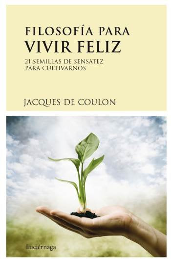 Filosofía para vivir feliz, de De Coulon | portada del libro