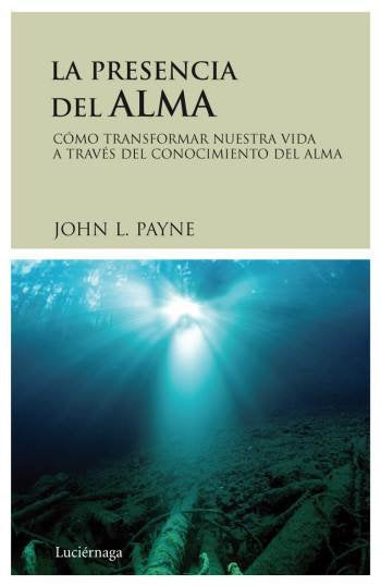 La presencia del alma, de Payne, John | portada del libro