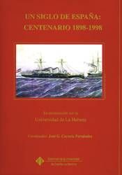 Un siglo de España: Centenario 1898-1998, de CAYUELA FERNANDEZ | portada del libro