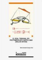 REAL TRIBUNAL DEL PROTOMEDICATO CASTELLANO, EL, de CAMPOS DIEZ | portada del libro