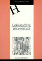 ORGANIZACION DEL ESPACIO EN ECUADOR, LA, de CEBRIAN ABELLAN | portada del libro