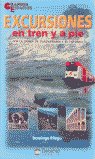 EXCURSIONES EN TREN Y A PIE POR LA SIERRA DE GUADARRAMA, de PLIEGO VEGA | portada del libro