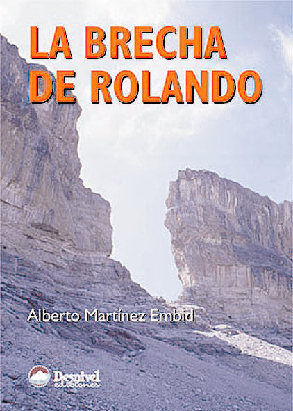 BRECHA DE ROLANDO, LA, de MARTINEZ EMBID, LUIS ALBERTO | portada del libro