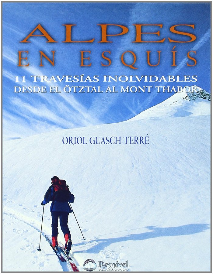 ALPES EN ESQUIS, TRAVESIAS INOLVIDABLES, de GUASCH I TERRE | portada del libro