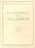 CATEDRALES DE VALLADOLID, LAS, de CHUECA GOITIA, FERNANDO | portada del libro