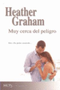 Muy cerca del peligro, de GRAHAM H | portada del libro