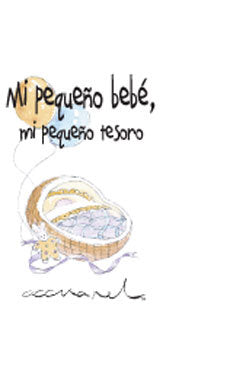 Mi pequeño bebe, mi pequeño tesoro, de EXLEY H | portada del libro