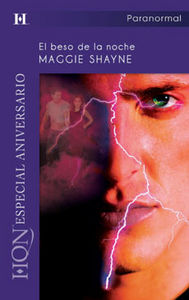 El beso de la noche, de SHAYNE MAGGIE | portada del libro
