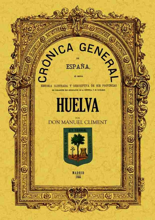 Crónica de la provincia de Huelva, de Climent, Manuel | portada del libro