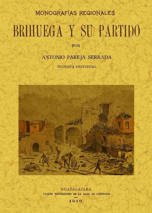 Brihuega y su partido. Monografias Provinciales., de Pareja Serrada, Antonio | portada del libro