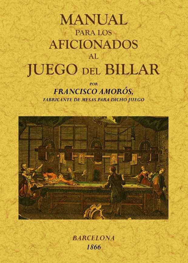 Manual para los aficionados al juego de billar, de Amoros, Francisco | portada del libro