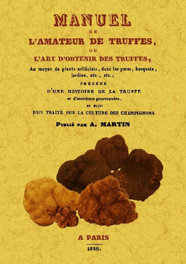 Manuel de l'amateur de truffes ou l'art d'obteneir des truffes, de Martin | portada del libro