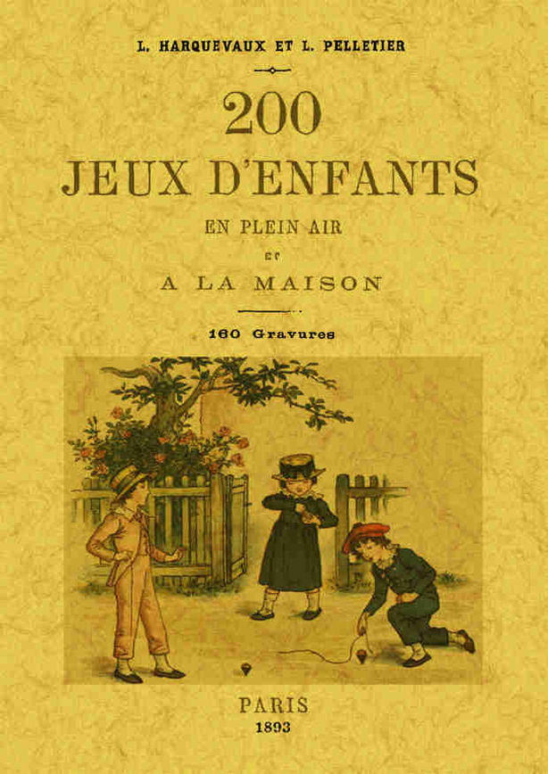 200 jeux d'enfants en plein air et a la maison, de Harquevaux, L. | portada del libro