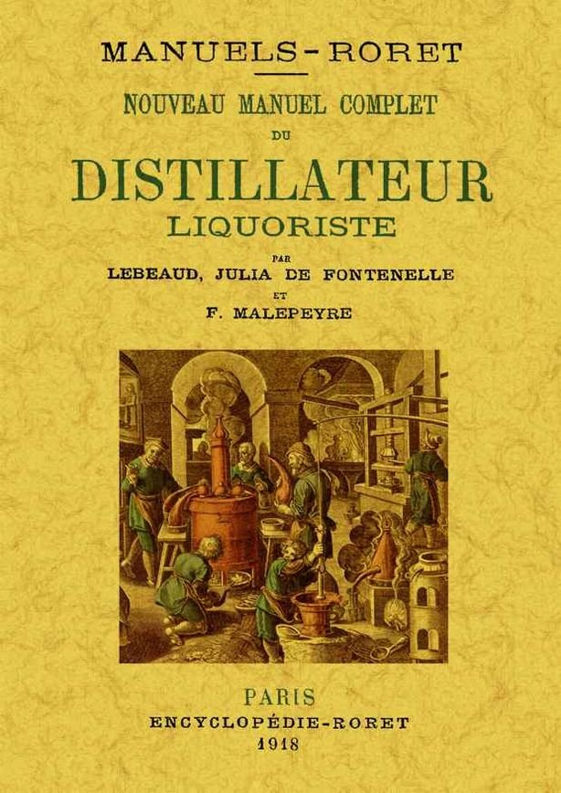 Nouveau manuel complet du distillateur liquoriste, de de Fontenelle, Julia | portada del libro