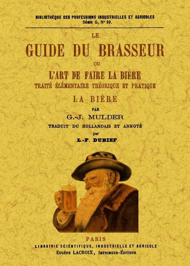 Le guide du brasseur ou l'art de faire la biere, de Mulder, G.J. | portada del libro