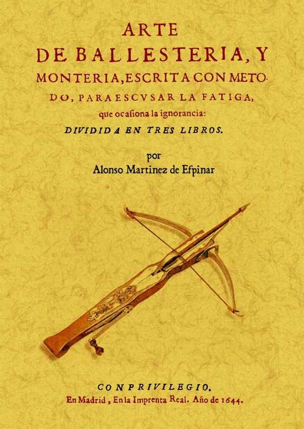 Arte de ballestería y montería, de Martinez de Espinar, Alonso | portada del libro