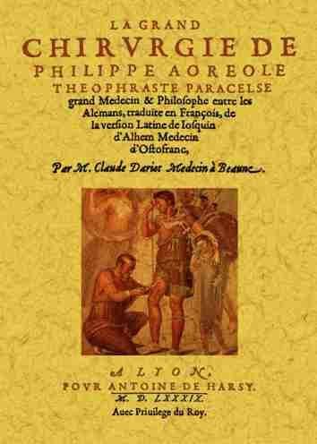 La grand chirurgie de Philippe Aoreole Theophraste Paracelse, de Dariot, M. Claude | portada del libro