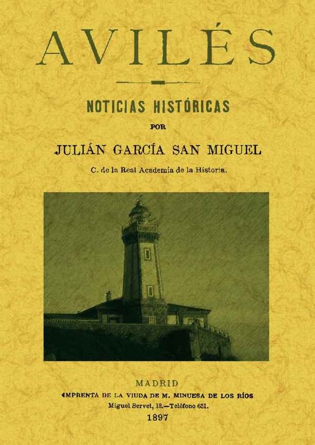 Avilés: noticias históricas., de García San Miguel, Julián | portada del libro