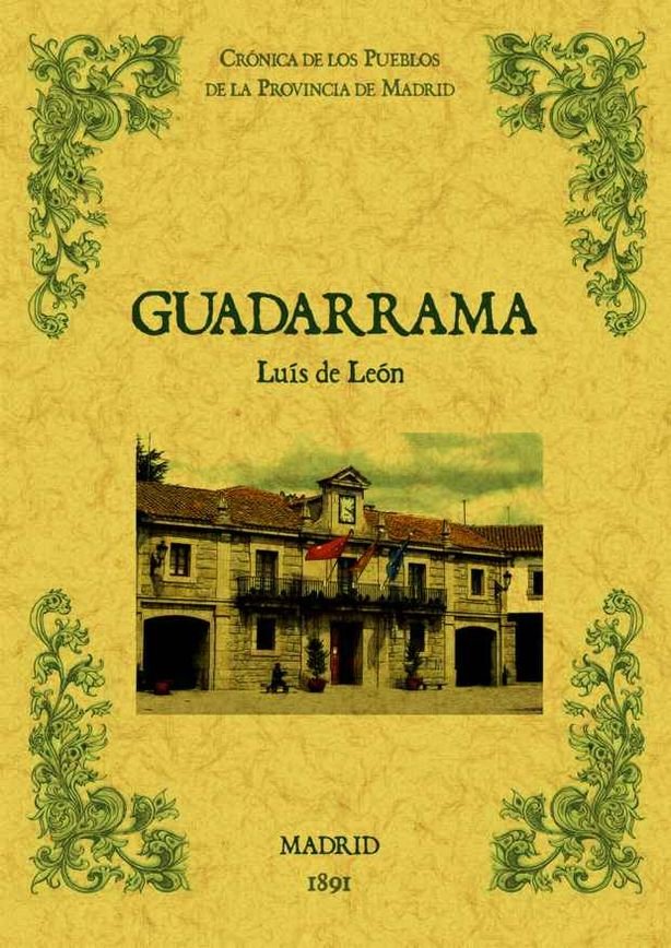 Guadarrama. Biblioteca de la provincia de Madrid: crónica de sus pueblos., de de León, Luis | portada del libro